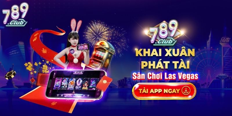 Thưởng Nạp Đầu 100% 789Club Tăng Giá Trị Ngay Tức Thì 2 Sự kiện thưởng nạp đầu 100% cho tân thủ